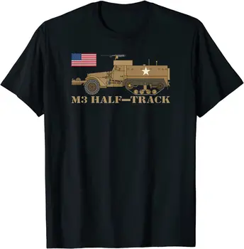 Полугусеничный бронетранспортер M3 Второй мировой войны Армии США, Подарочная мужская футболка, Короткая Повседневная футболка из 100% хлопка с круглым вырезом