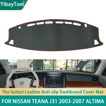 Высококачественный Прочный, из Искусственной Кожи, противоскользящий, защищающий от Ультрафиолета Чехол для приборной панели, Защитный коврик Для Nissan Teana J31 2003-2007 Altima