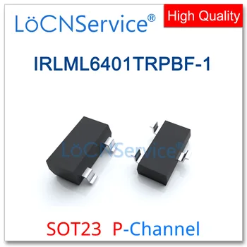 LoCNService 3000 шт. IRLML6401TRPBF-1 SOT23 P-Channel 12V Rds 65mR 90mR Высокое качество Сделано в Китае IRLML IRLML6401 TRPBF